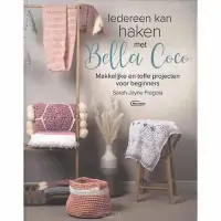 Iedereen kan haken met Bella Coco - Sarah Jayne Fragola kopen bij Wollies by Lies